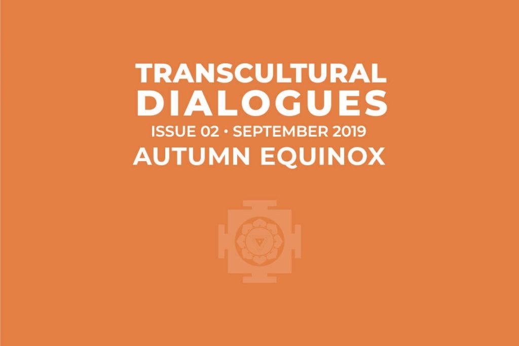 Transcultural Dialogues N°2 – September 2019 – Autumn Equinox