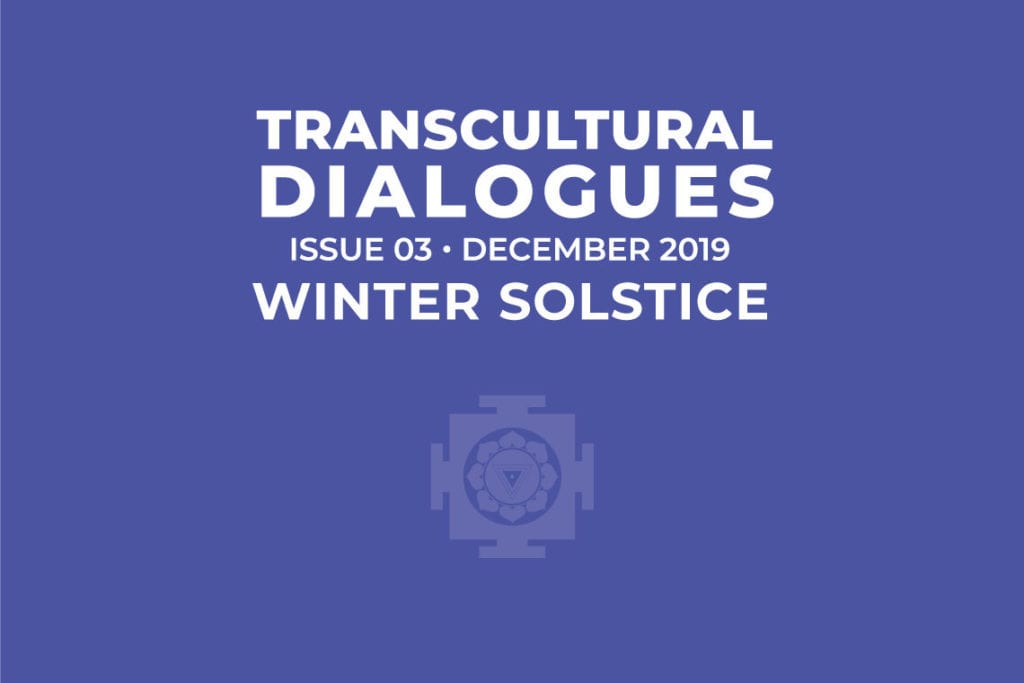 Transcultural Dialogues N°3 – December 2019 – Winter Solstice