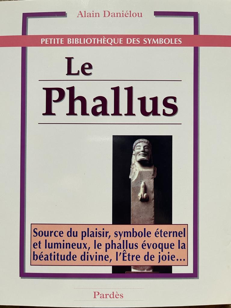 French edition of Alain Daniéloiu’s book The Phallus (Puiseaux 1993).
