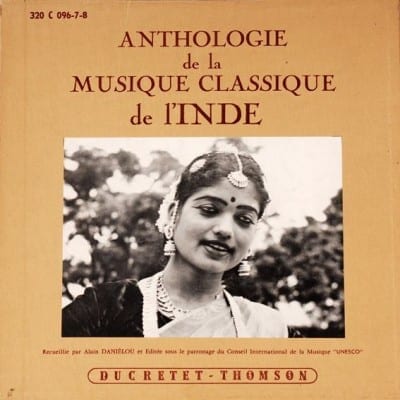 Anthologie de la Musique Classique de l’Inde