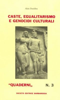 Caste, Egualitarismo e Genocidi Culturali