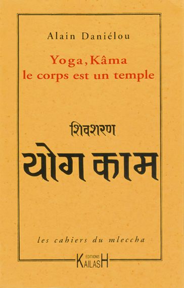 Yoga, Kâma le corps est un temple