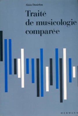 Traité de Musicologie Comparée - Alain Daniélou